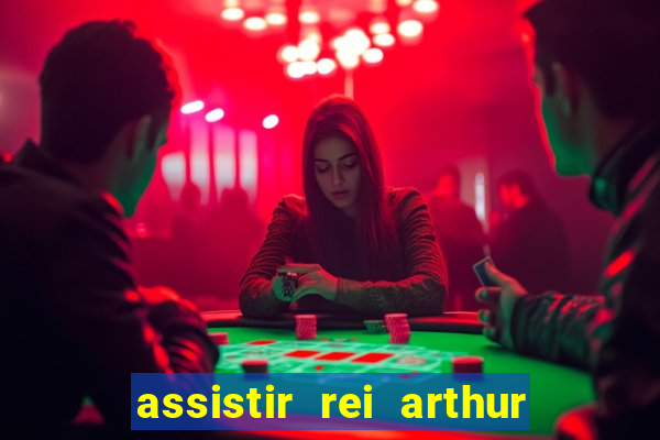 assistir rei arthur 2004 dublado